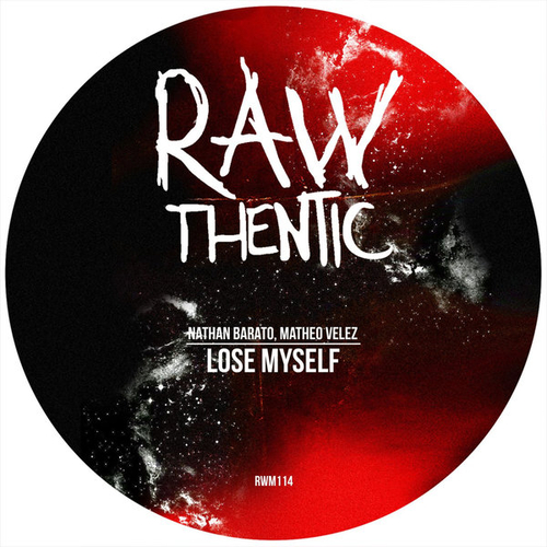 Nathan Barato, Matheo Velez - Lose Myself [Rawthentic]